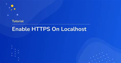 How to Enable HTTPS for Localhost .